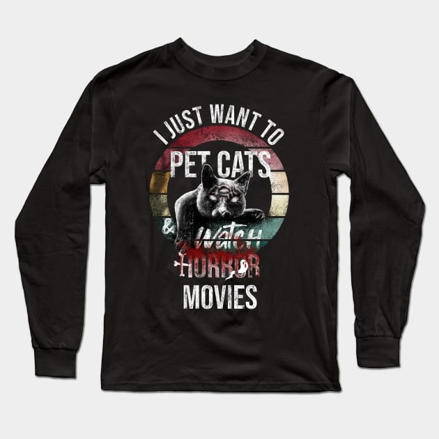 I just want to pet cats and watch horror movies Long Sleeve T-Shirt by Rishirt